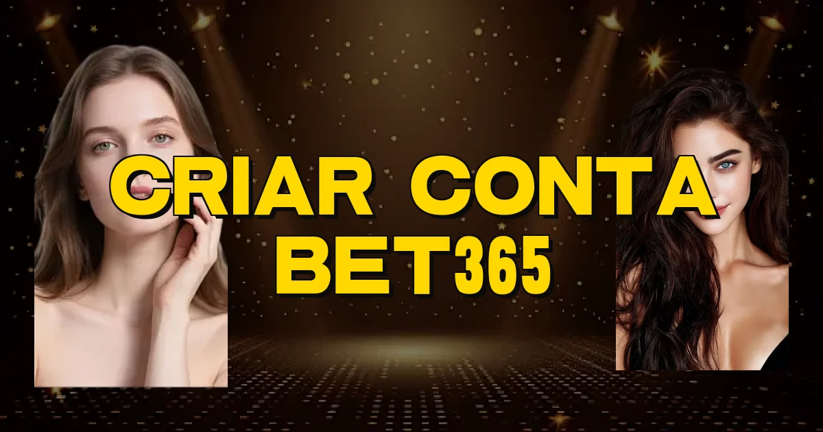 Criar Conta Bet365 Oficial
