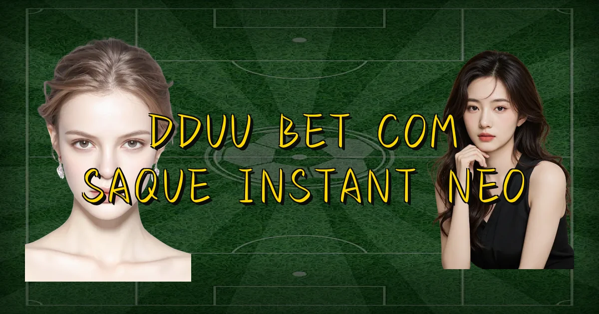 Dduu Bet Com Saque Instantâneo Oficial
