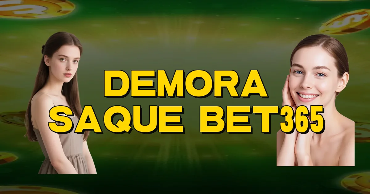 Demora Saque Bet365 Oficial