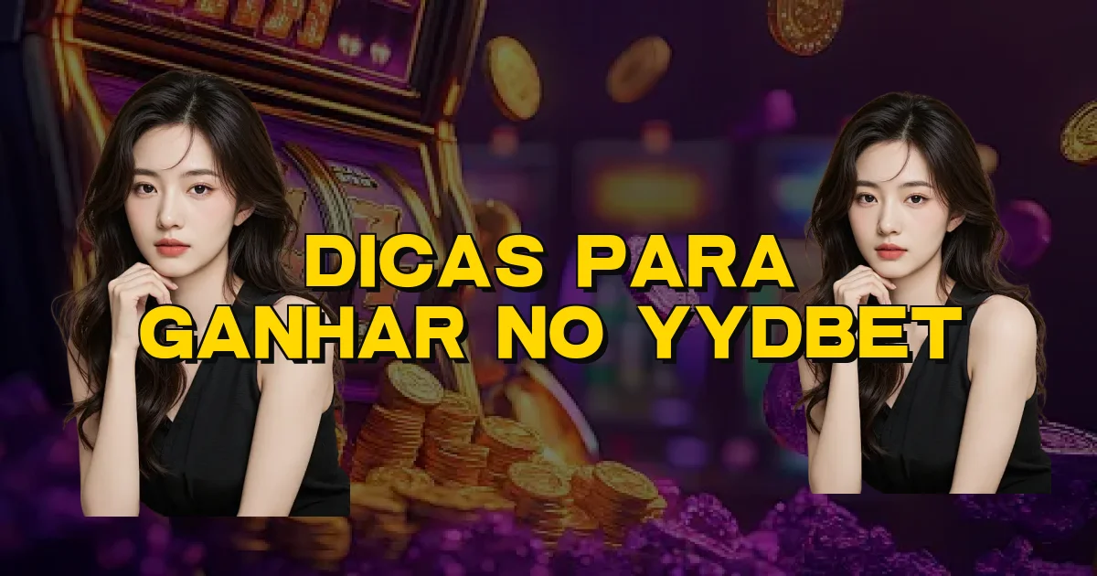 Dicas Para Ganhar No Yydbet Oficial