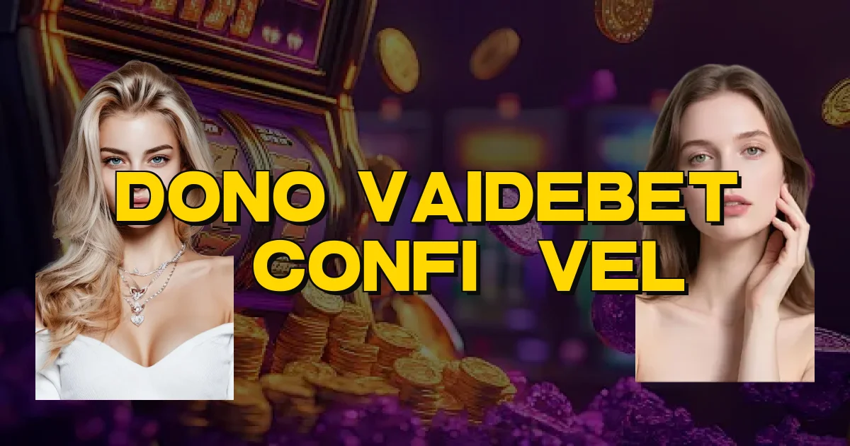 Dono Vaidebet É Confiável Oficial