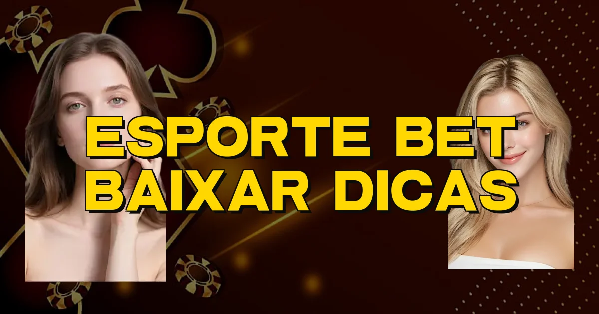 Esporte Bet Baixar Dicas Oficial