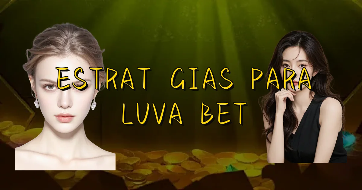 Estratégias Para Luva Bet Oficial