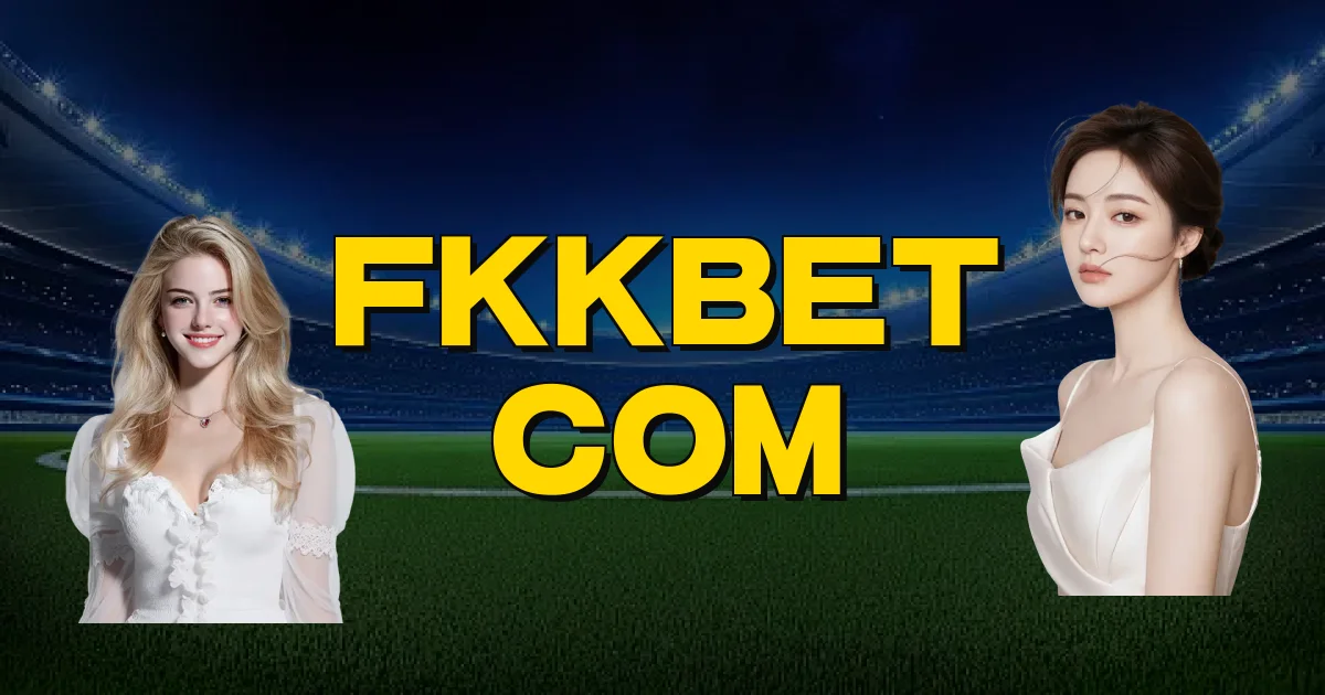 Fkkbet Com Oficial