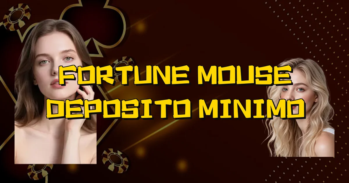 Fortune Mouse Deposito Minimo Oficial