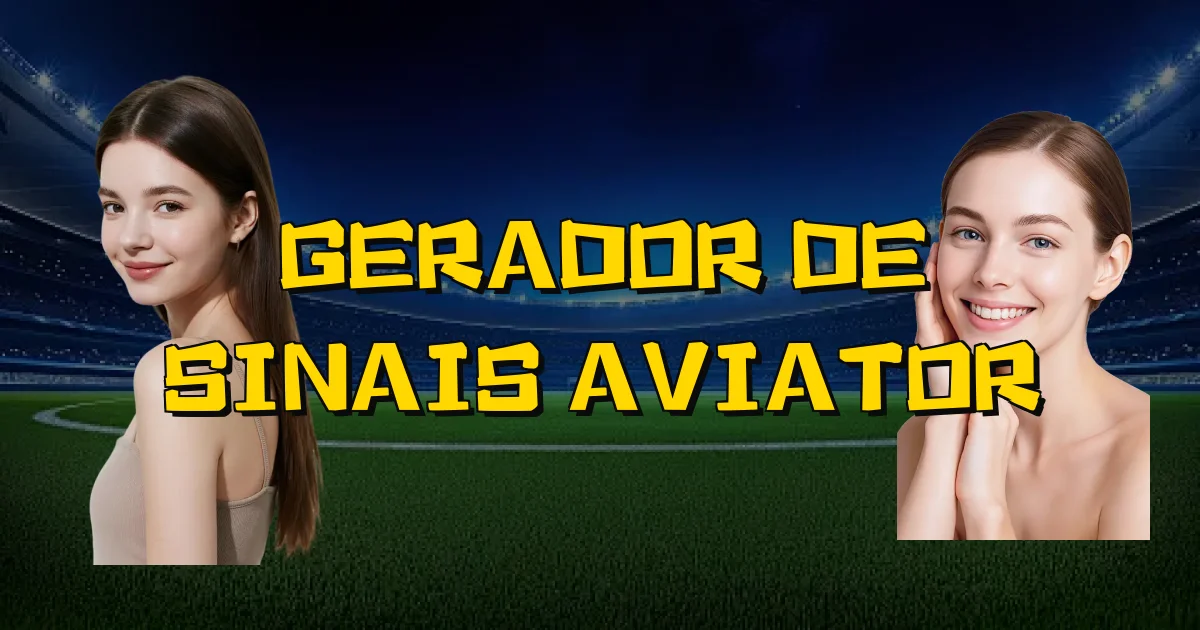 Gerador De Sinais Aviator Oficial