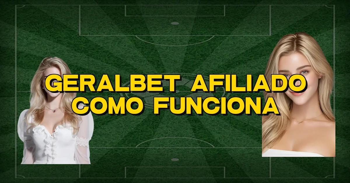 Geralbet Afiliado Como Funciona Oficial