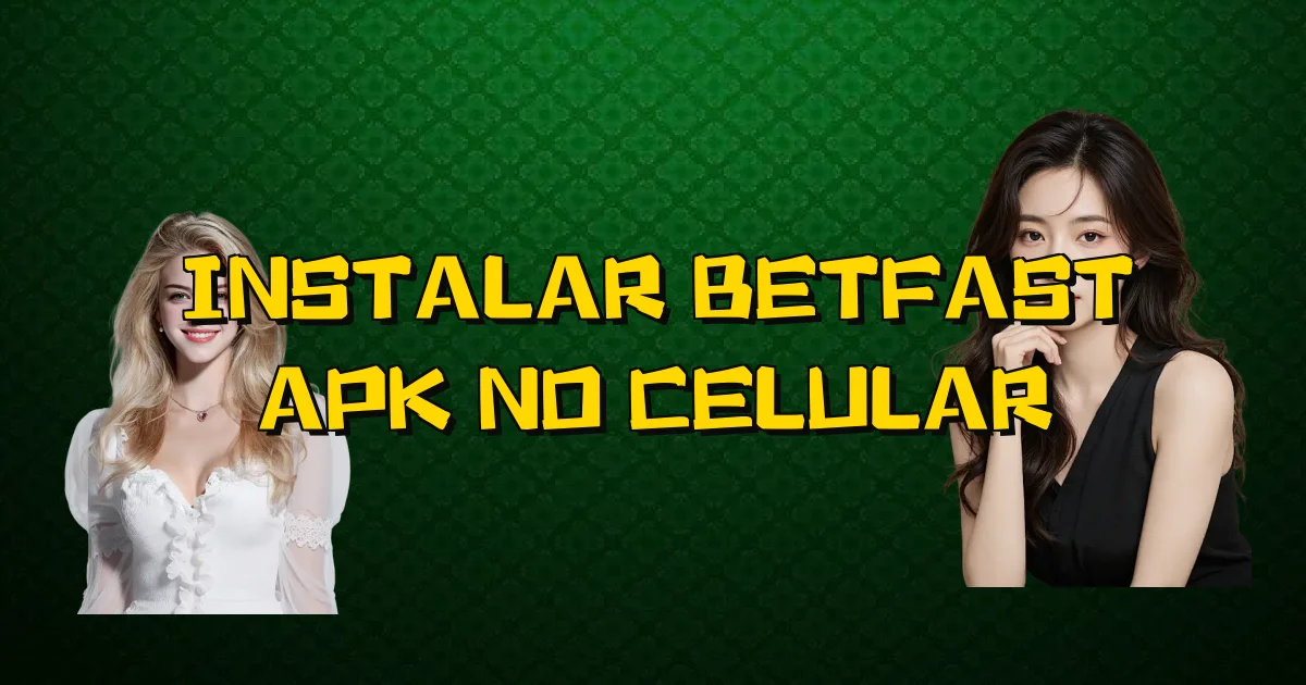 Instalar Betfast Apk No Celular Oficial