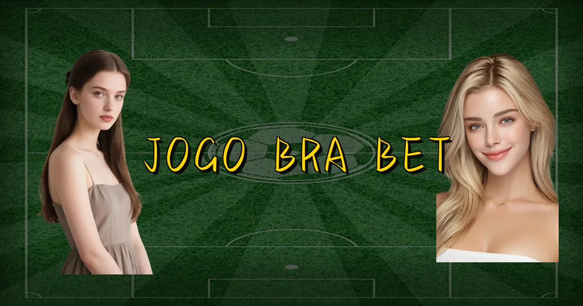Jogo Bra Bet Oficial