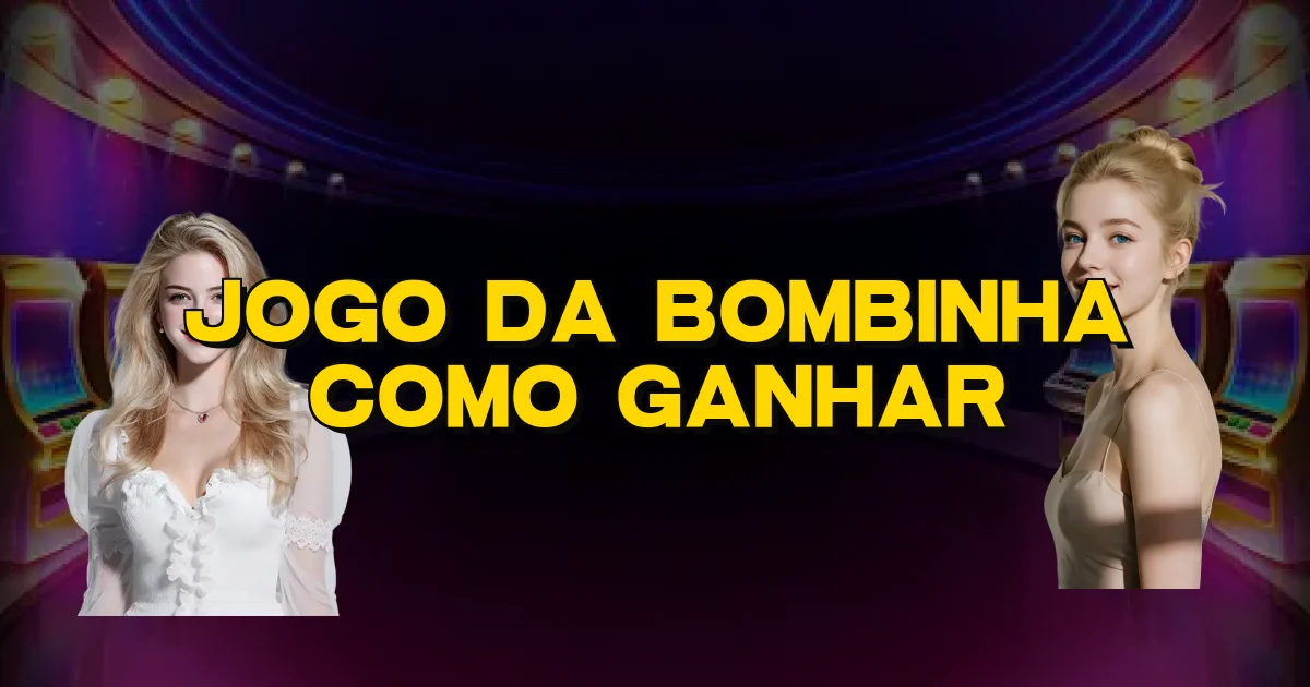 Jogo Da Bombinha Como Ganhar Oficial