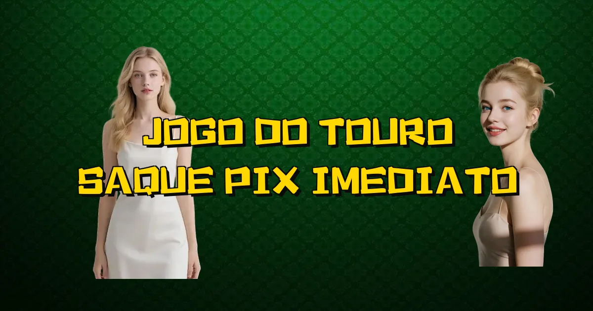 Jogo Do Touro Saque Pix Imediato Oficial