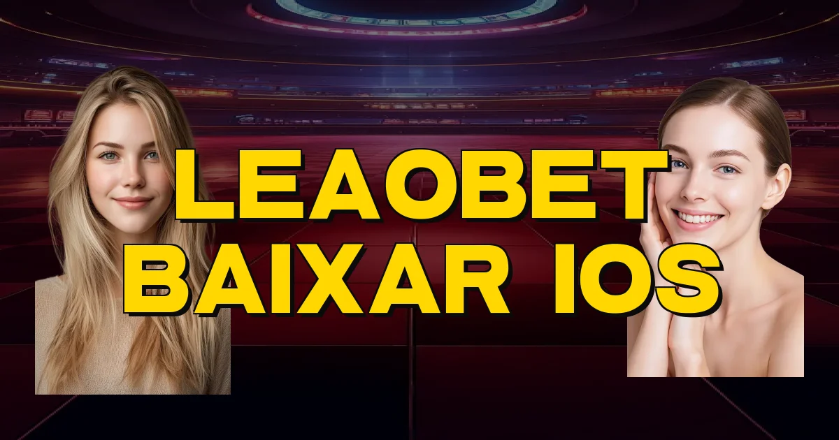 Leaobet Baixar Ios Oficial
