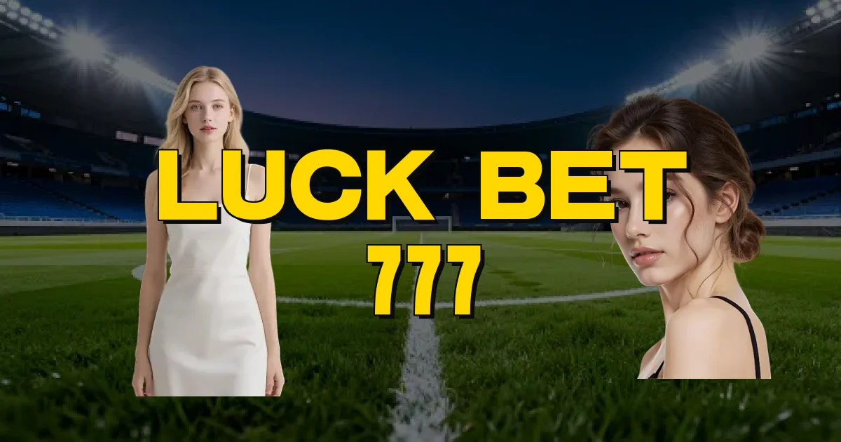 Luck Bet 777 Oficial