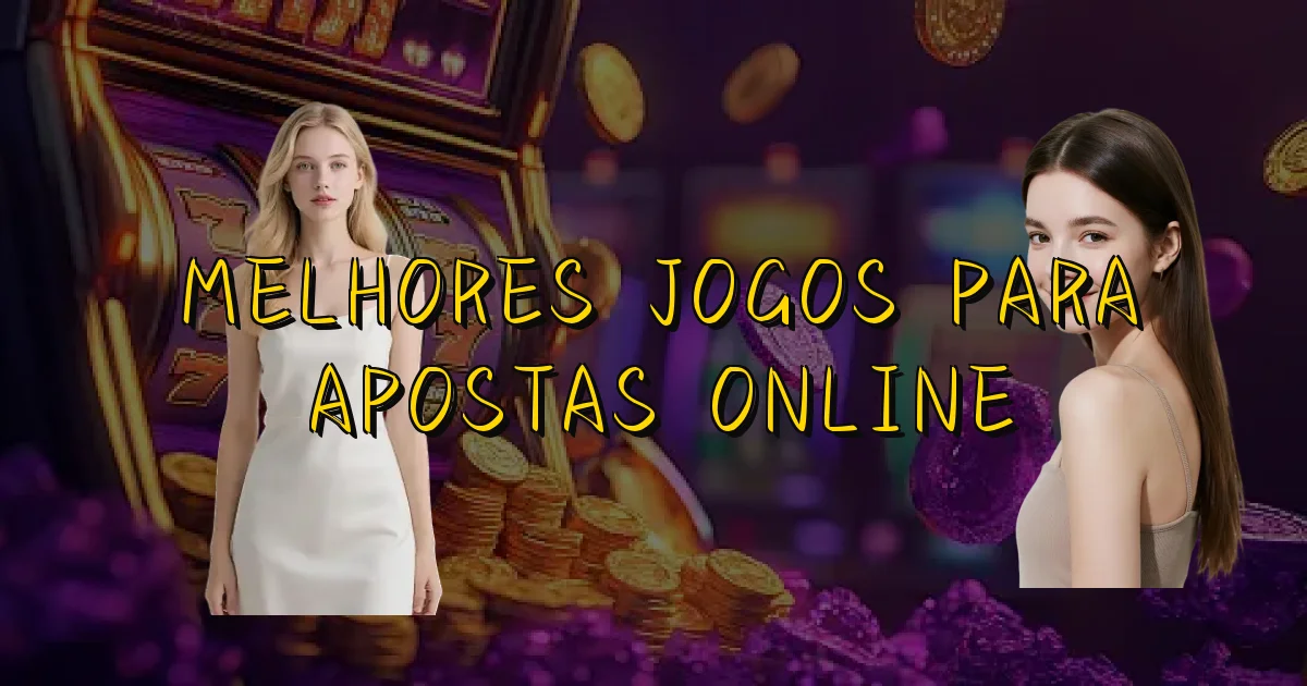 Melhores Jogos Para Apostas Online Oficial