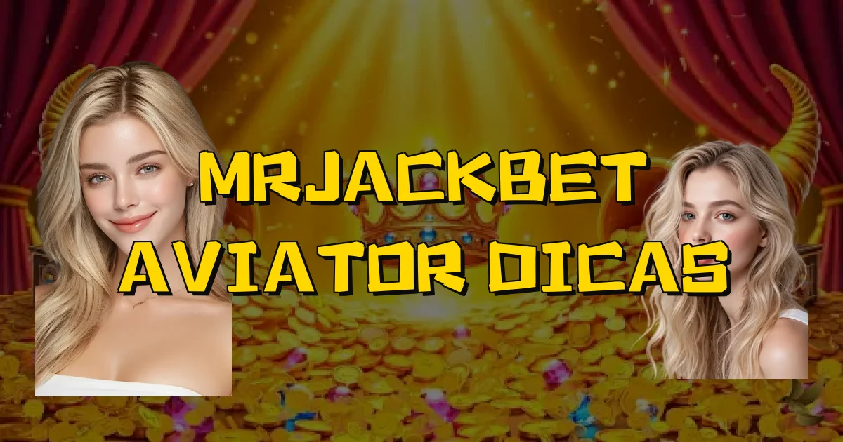 Mrjackbet Aviator Dicas Oficial