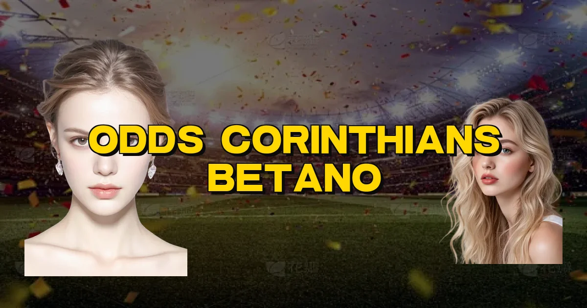 Odds Corinthians Betano Oficial