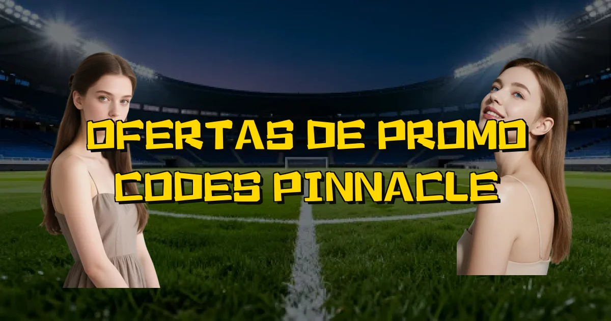 Ofertas De Promo Codes Pinnacle Oficial