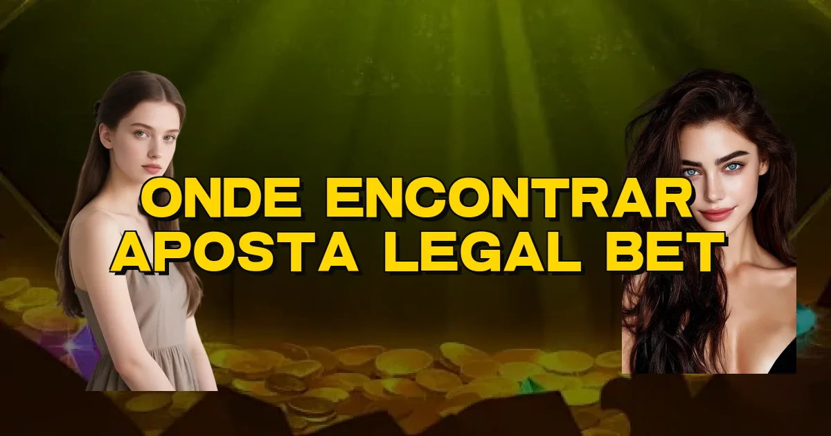 Onde Encontrar Aposta Legal Bet Oficial