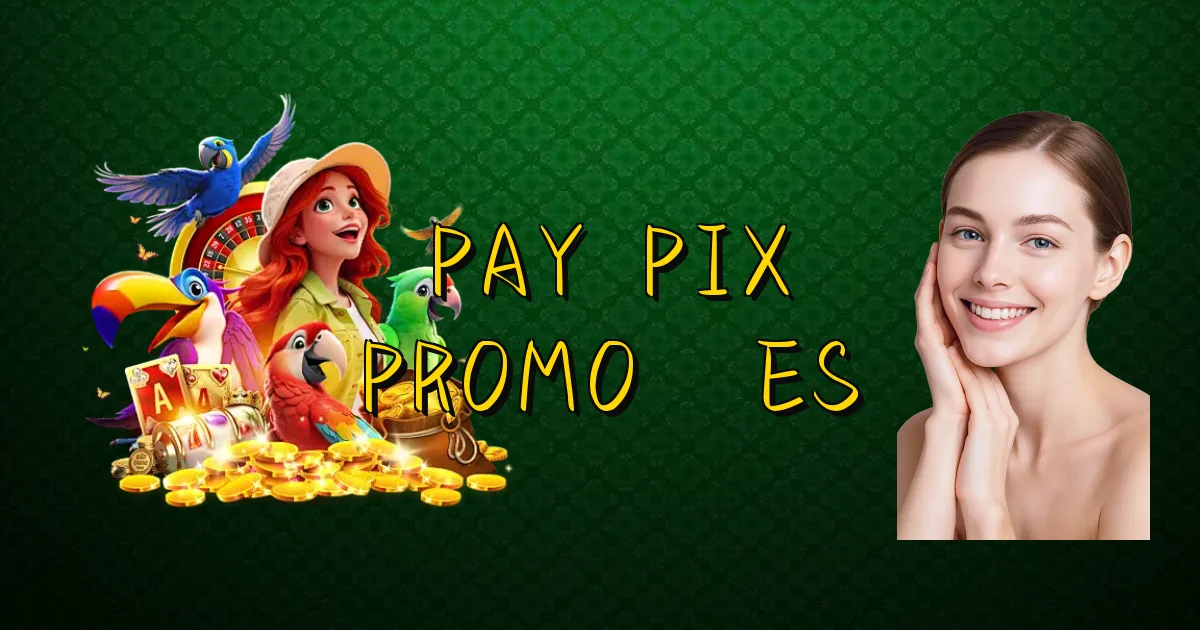 Pay Pix Promoções Oficial