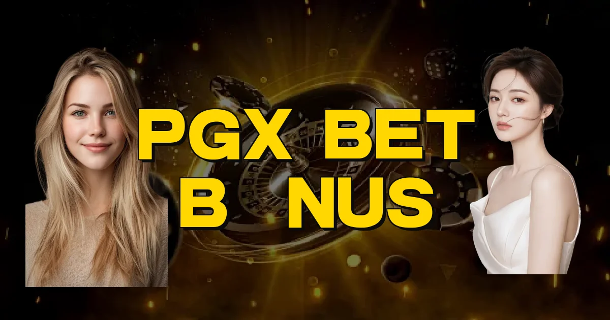 Pgx Bet Bônus Oficial