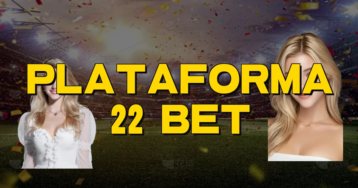 Plataforma 22 Bet Oficial
