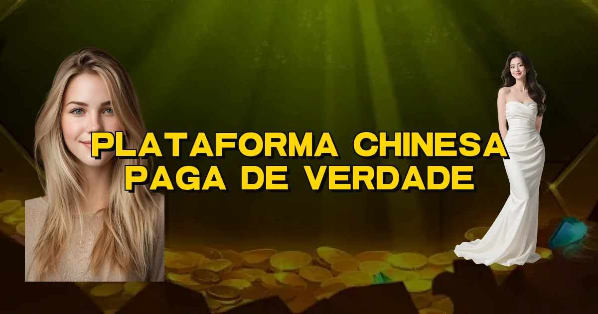 Plataforma Chinesa Paga De Verdade Oficial
