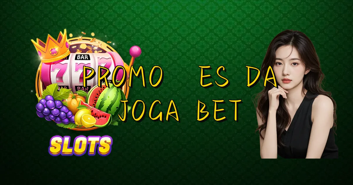 Promoções Da Joga Bet Oficial