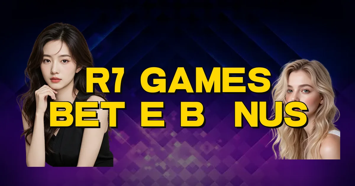 R7 Games Bet E Bônus Oficial