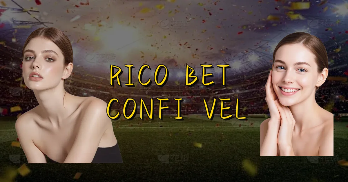 Rico Bet É Confiável Oficial