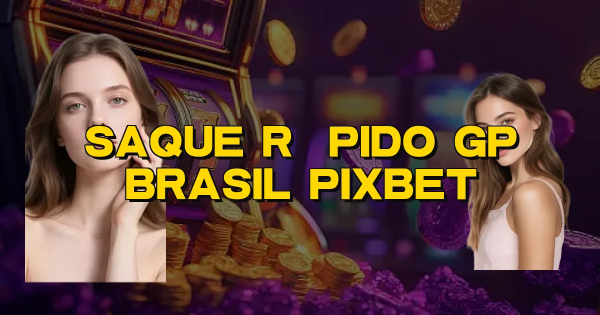 Saque Rápido Gp Brasil Pixbet Oficial