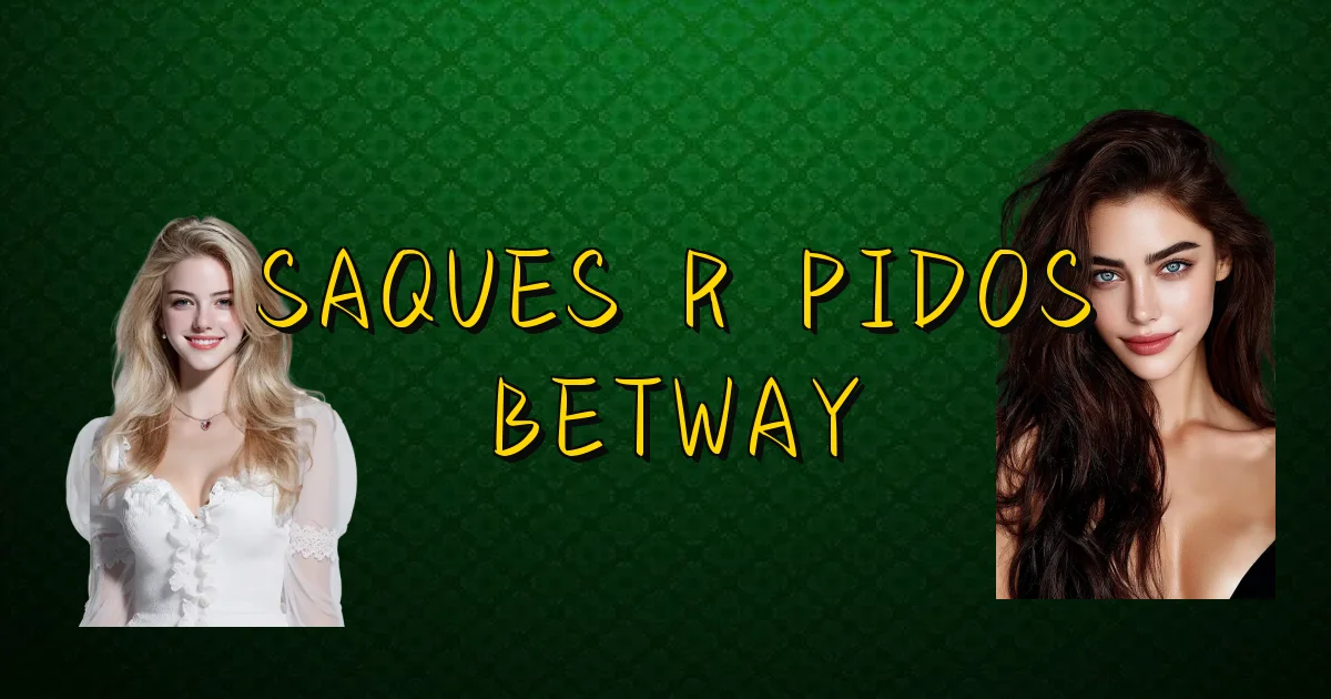 Saques Rápidos Betway Oficial