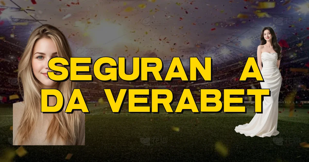 Segurança Da Verabet Oficial