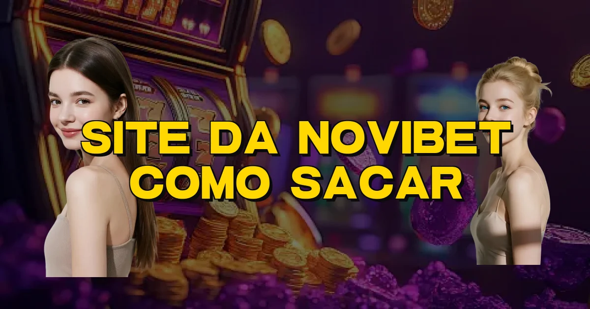 Site Da Novibet Como Sacar Oficial