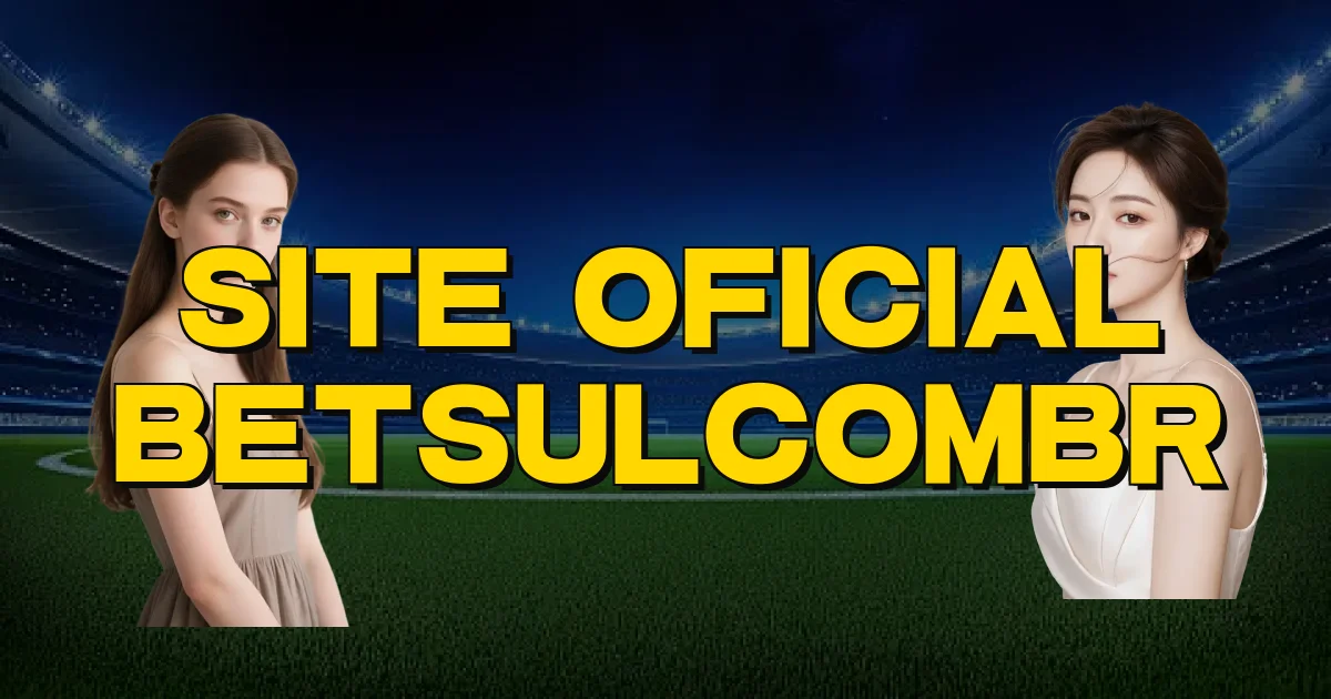 Site Oficial Betsulcombr Oficial