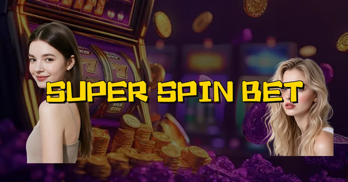 Super Spin Bet Oficial