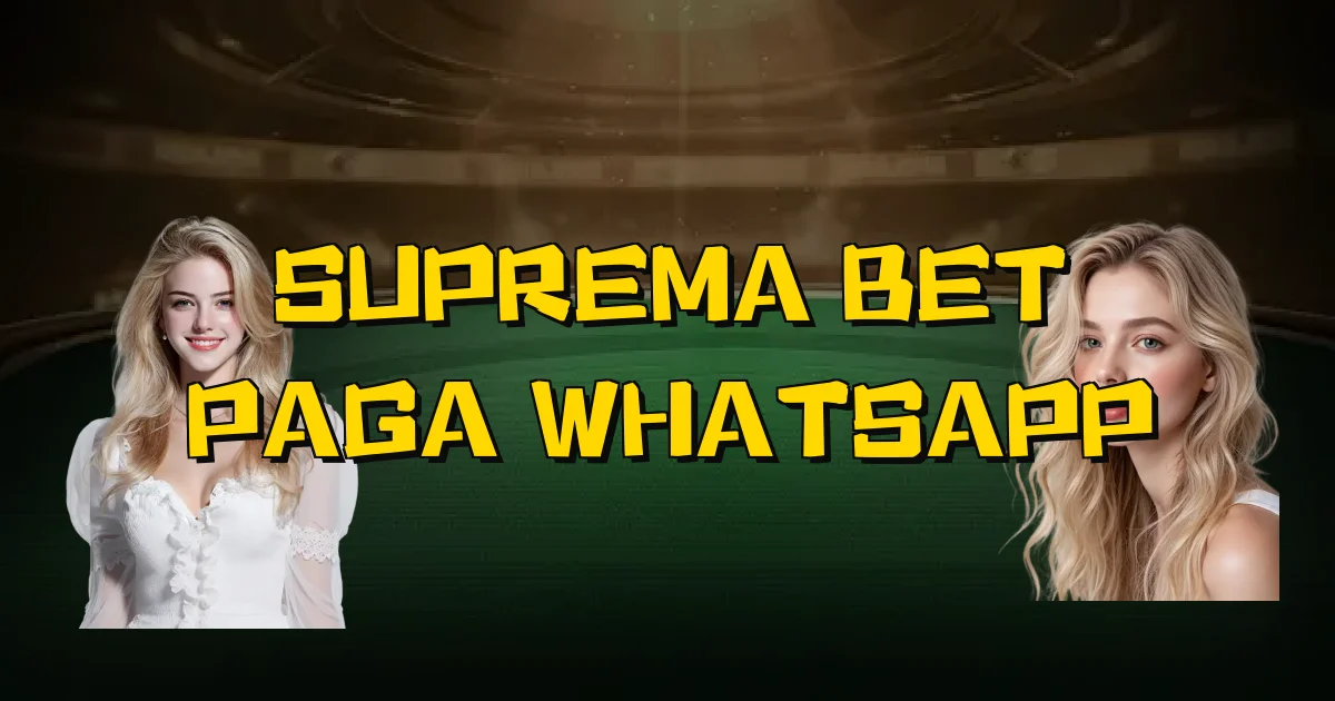 Suprema Bet Paga Whatsapp Oficial