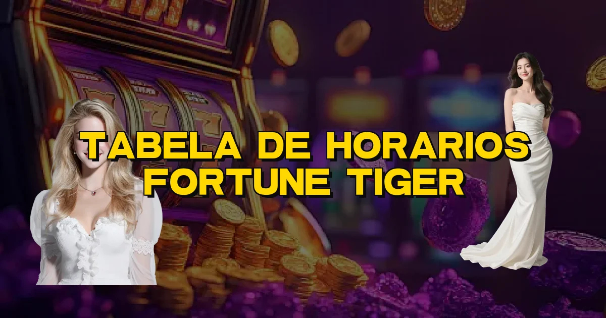 Tabela De Horarios Fortune Tiger Oficial