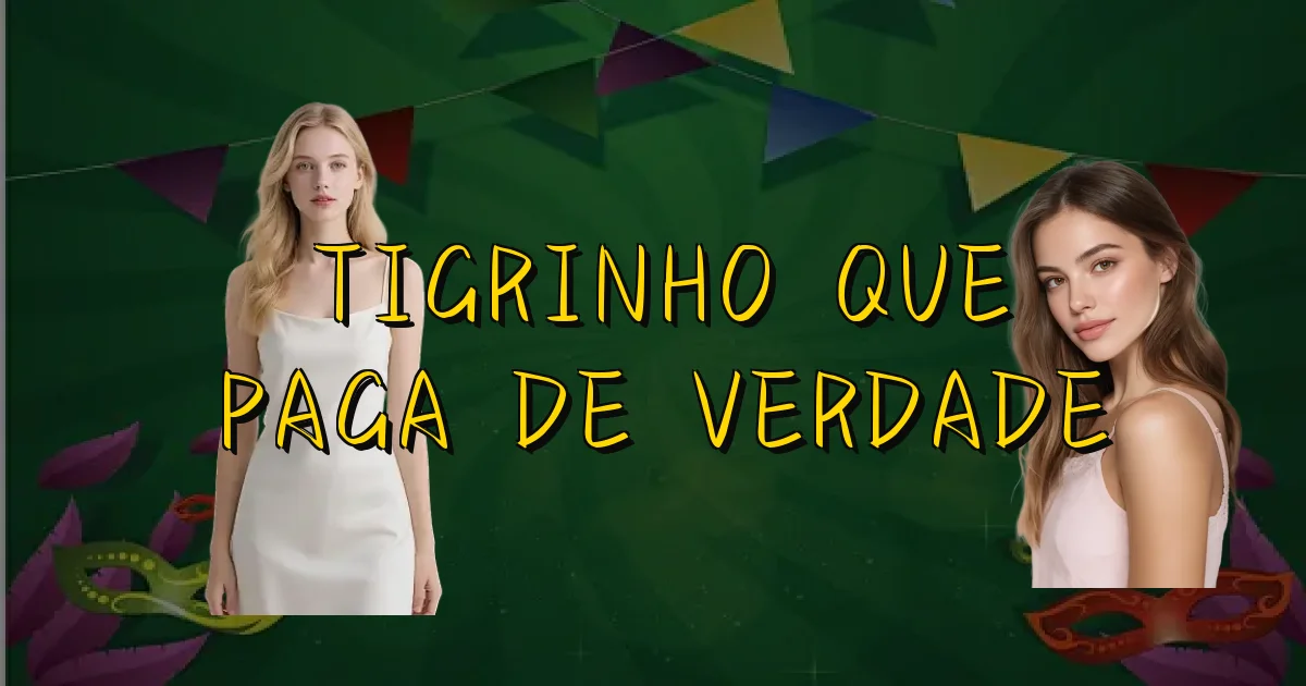 Tigrinho Que Paga De Verdade Oficial