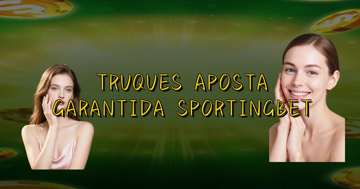 Truques Aposta Garantida Sportingbet Oficial