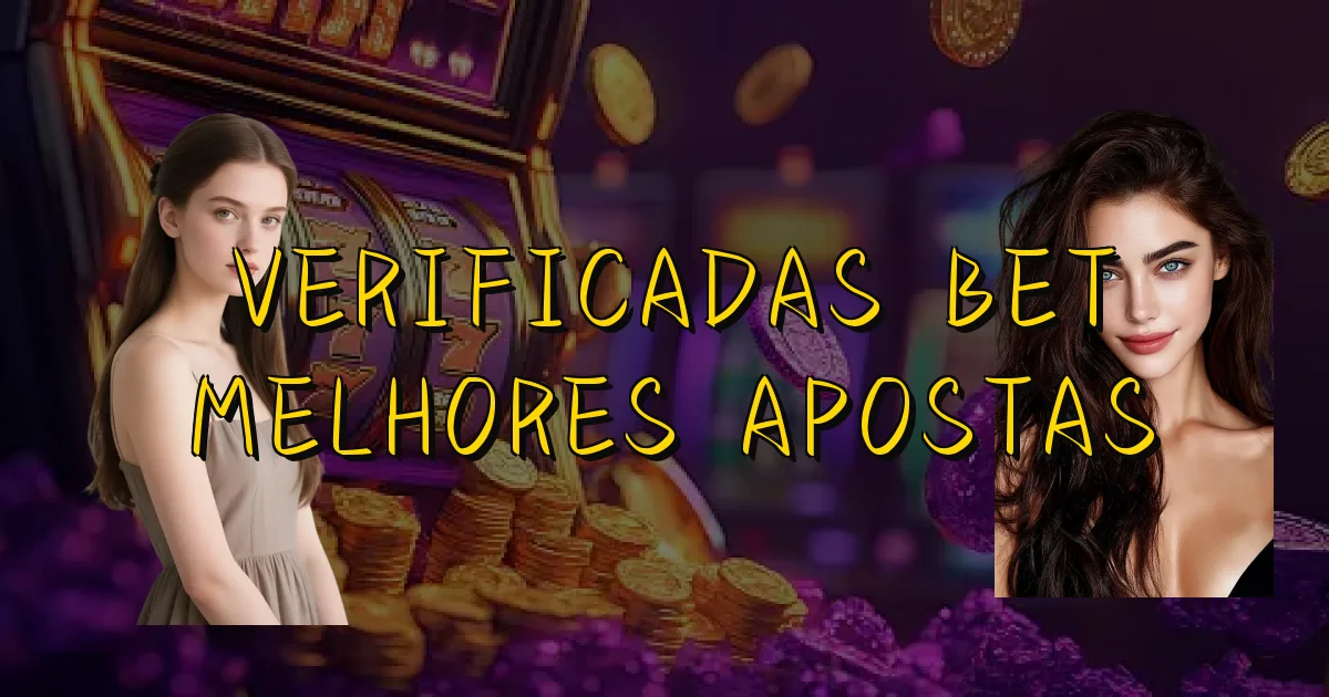 Verificadas Bet Melhores Apostas Oficial